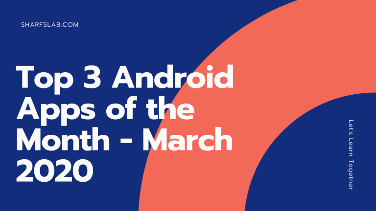 Top 3 Android Apps of the Month - March 2020