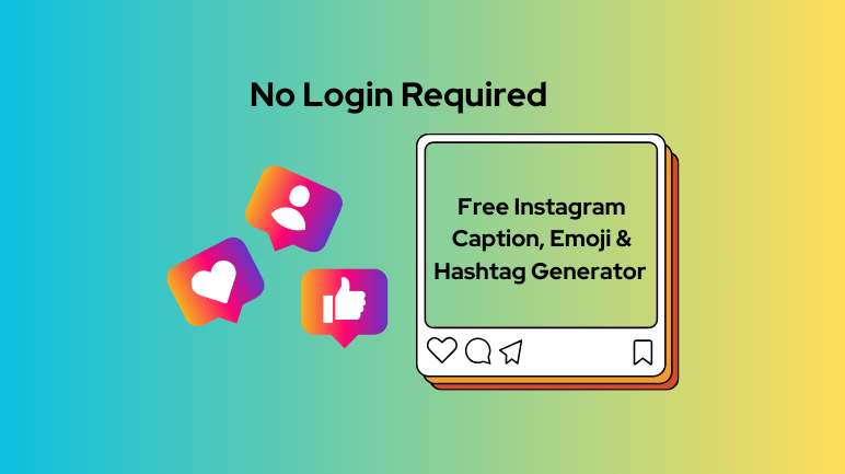 Free Instagram Caption, Emoji & Hashtag Generator Final