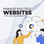 How to Manage Multiple WordPress Websites with One Dashboard